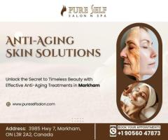 Anti-Aging Skin Solutions in Markham