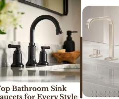 Top Bathroom Sink Faucets for Every Style