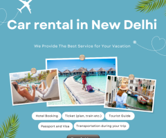 The Ultimate Guide to Car Rental in New Delhi: Your Best Option with New Delhi Car Rentals