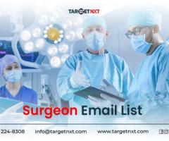 Build Your Profits With Result-Oriented Surgeons Email Marketing Databases by TargetNXT.