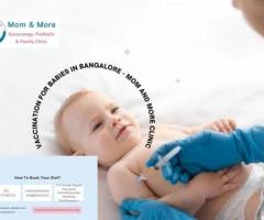 Vaccination for Babies in Bangalore - Mom And More Clinic