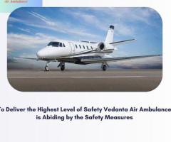 Book Vedanta Air Ambulance Service in Patna for Safely and Quick Reallocation at Affordable Cost