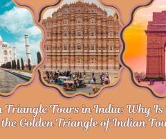 Golden Triangle Tours in India: Why Is It Called the Golden Triangle of Indian Tourism? - 1