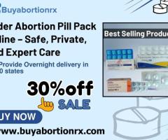 Order Abortion Pill Pack Online – Safe, Private, and Expert Care