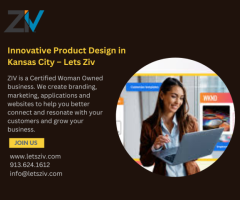 Innovative Product Design in Kansas City – Lets Ziv