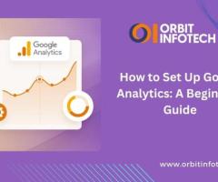 How to Set Up Google Analyticsto Monitor the Performance of Your Website - 1