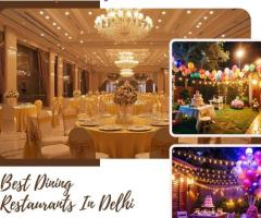 Best Dining Restaurants in Delhi for a Culinary Delight - 1