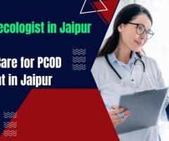 Best Gynecologist in Jaipur — Trusted Care for PCOD Treatment in Jaipur - 1