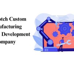 Top Notch Custom Manufacturing Software Development Company - 1