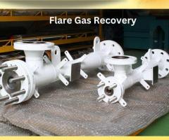 Stop Burning Money: Implement Flare Gas Recovery Today