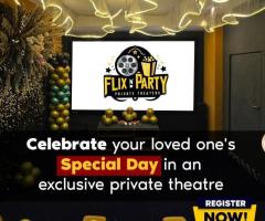 Celebrate Birthdays at Flix 'n' Party Private Theaters – Now Open with 30% Discount!