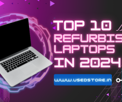 Top 10 Refurbished Laptops in 2024