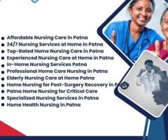 Top-Rated Home Nursing Care in Patna - 1