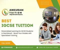 Best IGCSE tuition in Gachibowli