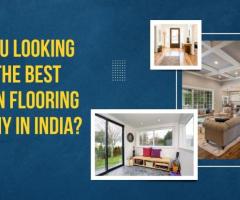 Are You Looking for the Best Wooden Flooring Company in India?