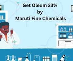 Get Oleum 23% by Maruti Fine Chemicals