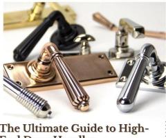 The Ultimate Guide to High-End Door Handles