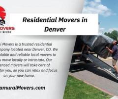 Reliable Denver Residential Movers – Trust Samurai Movers for a Stress-Free Move - 1