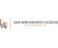 San Bernardino License Attorney