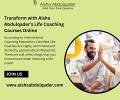 Transform with Aisha Abdulqader’s Life Coaching Courses Online