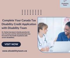 Complete Your Canada Tax Disability Credit Application with Disability Team