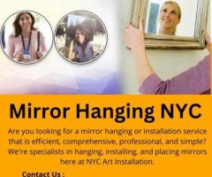 Manhattan Mirror Hanging Services by NYC Art Installation