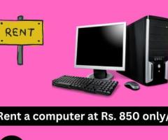 Rent a computer start Rs. 850/- only