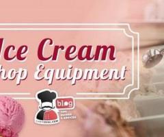 Top 20 Most Important Pieces Of Equipment & Machines For Opening An Ice Cream Shop