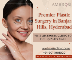 Premier Plastic Surgery in Banjara Hills, Hyderabad | Ambrosia Clinic