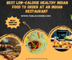 Best Low-Calorie Healthy Indian Food to Order at an Indian Restaurant | Tabla Cuisine