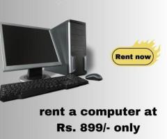 Computer on rent in mumbai ar Rs. 899 only