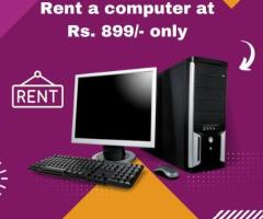 Computer on rent in mumbai ar Rs. 899 only