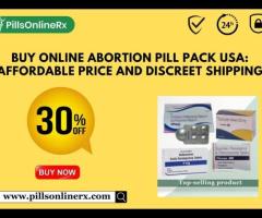 Buy Online Abortion Pill Pack USA: Affordable Price and Discreet Shipping