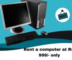 Computer on rent in mumbai ar Rs. 999 only