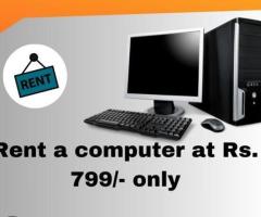 Computer on rent in mumbai ar Rs. 799 only