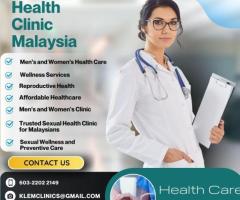 Trusted Health Clinic in Malaysia – Comprehensive Care for Men and Women