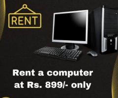 Computer on rent in mumbai ar Rs. 899 only