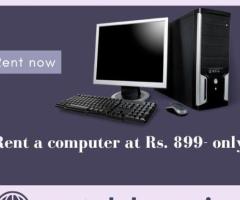 Computer on rent in mumbai ar Rs. 899 only