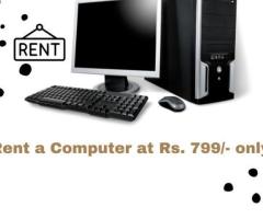 Computer on rent in mumbai ar Rs. 799 only