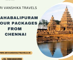 Mahabalipuram Tour Packages from Chennai - Sri Vanshika Travels