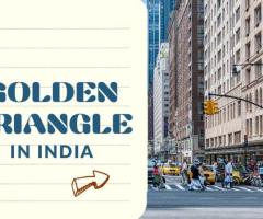 Golden Triangle Tour Packages in India: A Complete Travel Guide