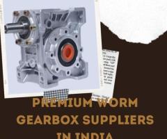 Premium Worm Gearbox Suppliers in India