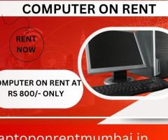 computer on rent at Rs 800/- only