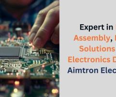 Expert in PCB Assembly, ESDM Solutions and Electronics Design | Aimtron Electronics