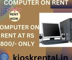 computer on rent at Rs 800/- only