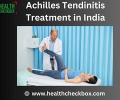 Achilles Tendinitis Treatment in India