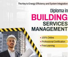 Diploma in Building Services Management - Enroll with UniAthena Today!