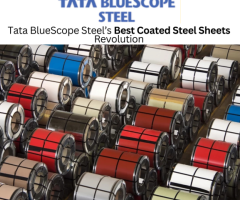 Tata BlueScope Steel Redefining Construction with Best Coated Steel Sheets