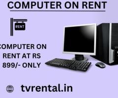 computer on rent at Rs 899/- only