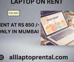 laptop on rent at Rs 850/- only in mumbai